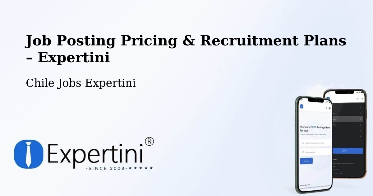 Job Posting Pricing & Recruitment Plans – Chillán - Chillán, Chile Jobs Expertini